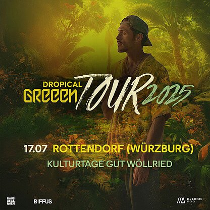 GReeeN_DROPICALGREEENTOUR2024_Feed_Würzburg_1_1